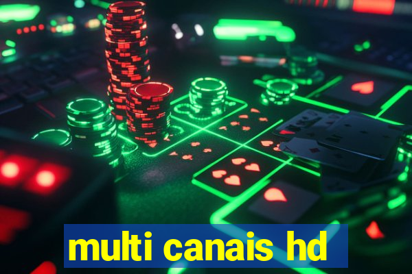 multi canais hd